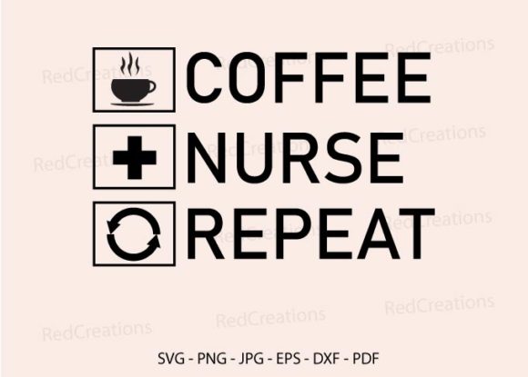 Coffee Nurse Repeat: Graphics for Crafts