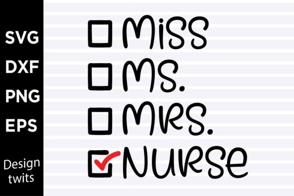 Miss Ms Mrs Nurse SVG: Crafts & Graphics