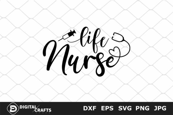 Nurse Life SVG: Graphics for Crafts