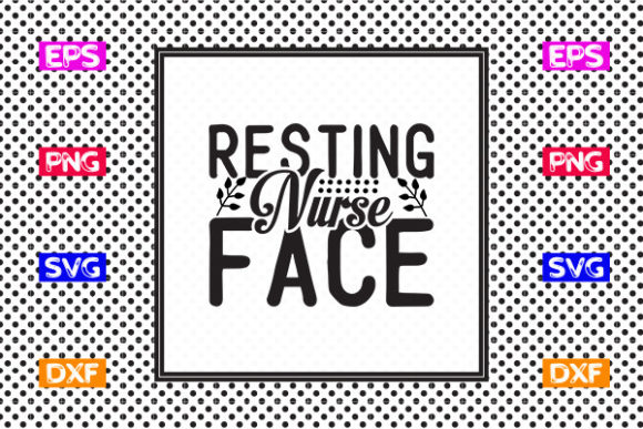 Nurse SVG Design: Resting Face for Crafts & Graphics